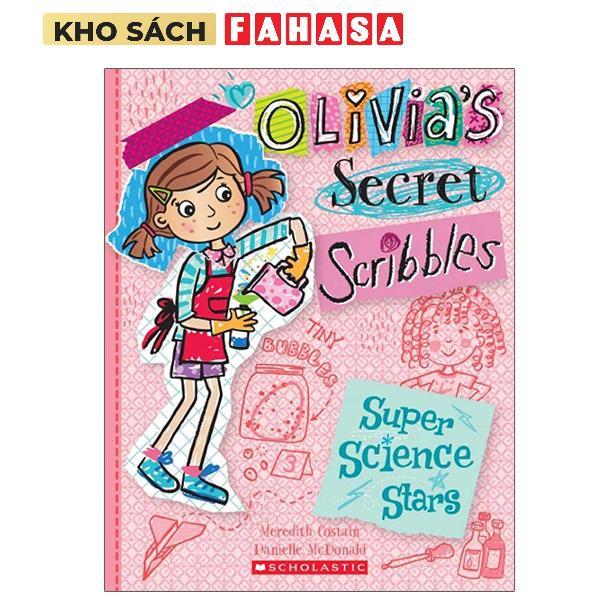 Sách ngoại văn: Olivia's Secret Scribbles #4: Super Science Stars