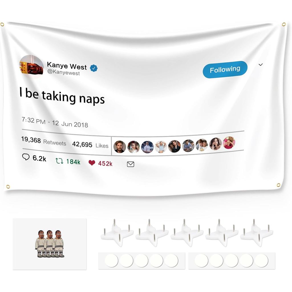 Kanye Tấm thảm Tweet cờ, Tôi đang ngủ trưa với công cụ lắp đặt, Cờ vui nhộn cho phòng Đại học Ký túc