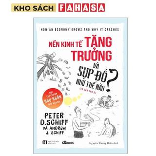 Sách - Nền Kinh Tế Tăng Trưởng Và Sụp Đổ Như Thế Nào? (Tái Bản 2023)