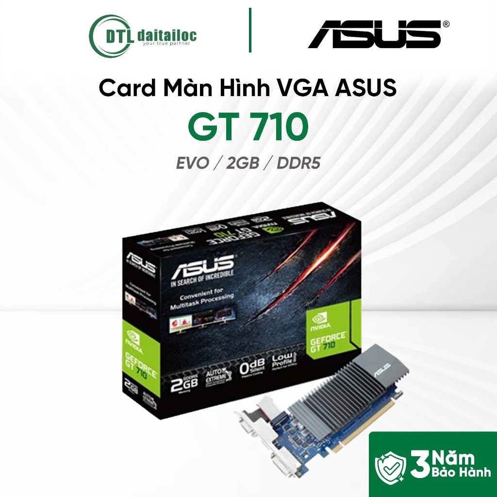 Card màn hình VGA ASUS 710 2GD5 (GT710-SL-2GD5-BRK-EVO) | Chính Hãng | Bảo Hành 36 Tháng