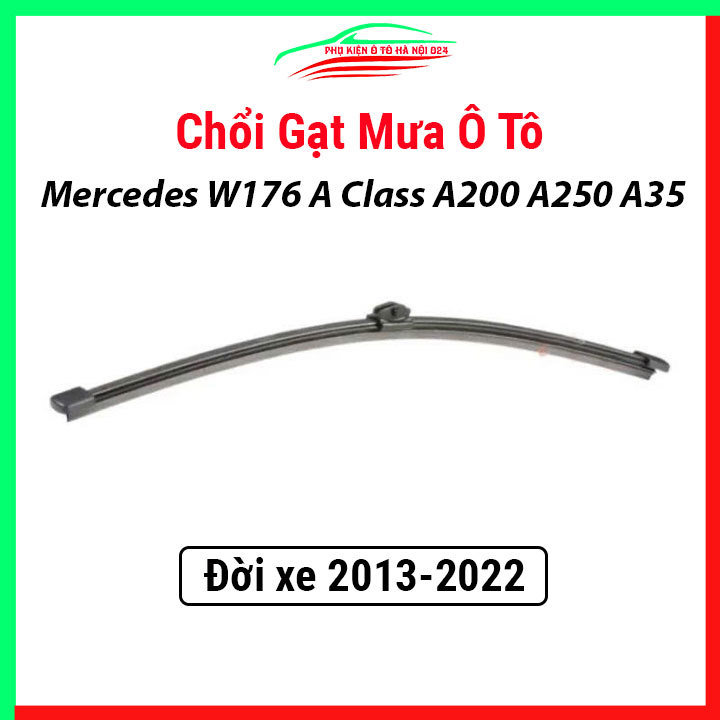Chổi Gạt Mưa Ô Tô Silicon Theo Xe Chổi Sau Mercedes W176 A Class A200 A250 A35 A45 AMG 2013-2022