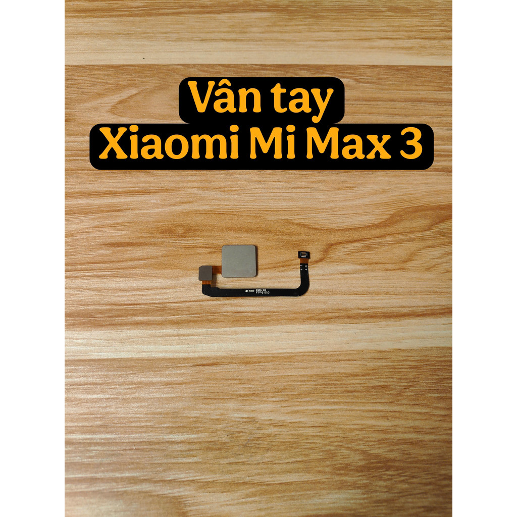 Cảm Biến Vân Tay Mi Max 3 Zin – Thay Thế Vân Tay Xiaomi Mi Max 3 Nhạy, Ổn Định