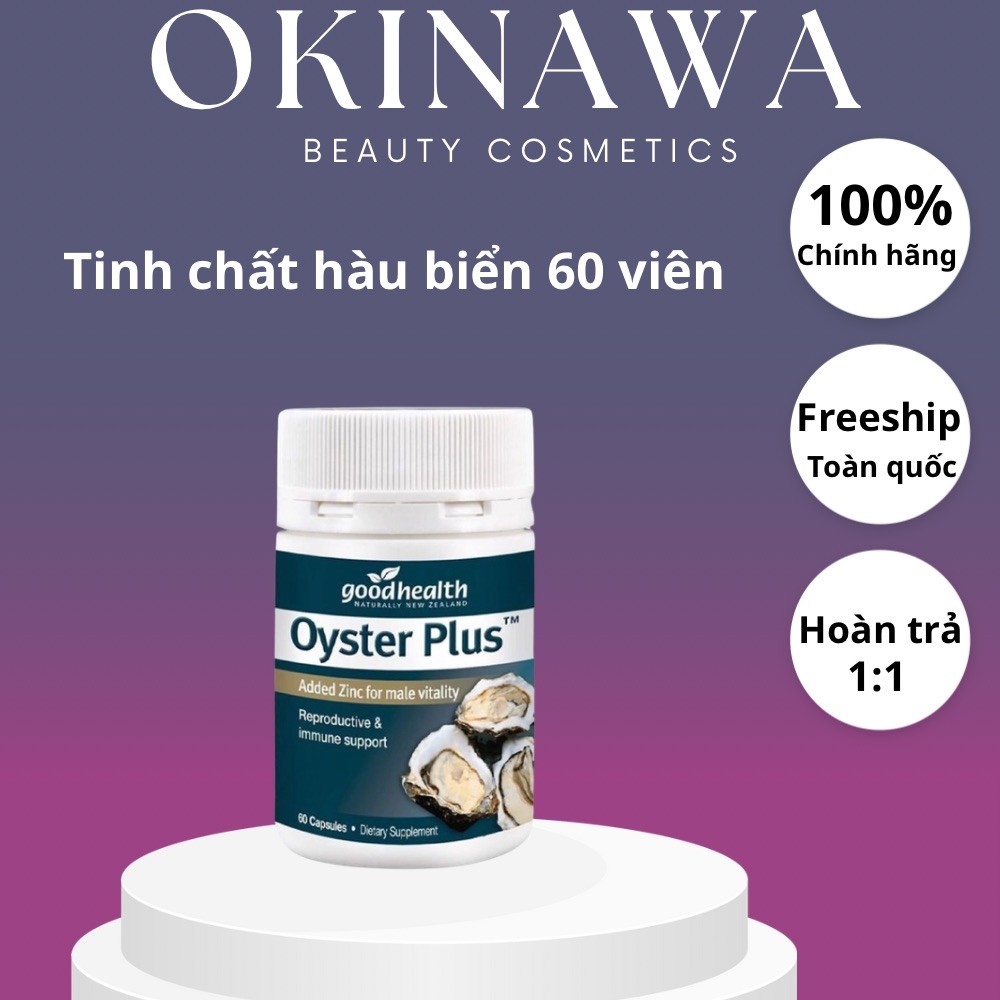 Tinh chất hàu biển Oyster Plus ZinC Goodhealth 60 viên - viên hàu úc Oyster Plus