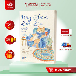 Sách - Hãy chăm lười lên (Nguyễn Thành Long) (Nhã Nam)