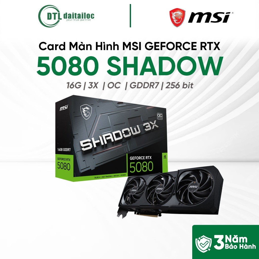 Card màn hình VGA MSI GEFORCE RTX 5080 16G SHADOW 3X OC | GDDR7 | 256-BIT | Chính Hãng | Bảo Hành 36