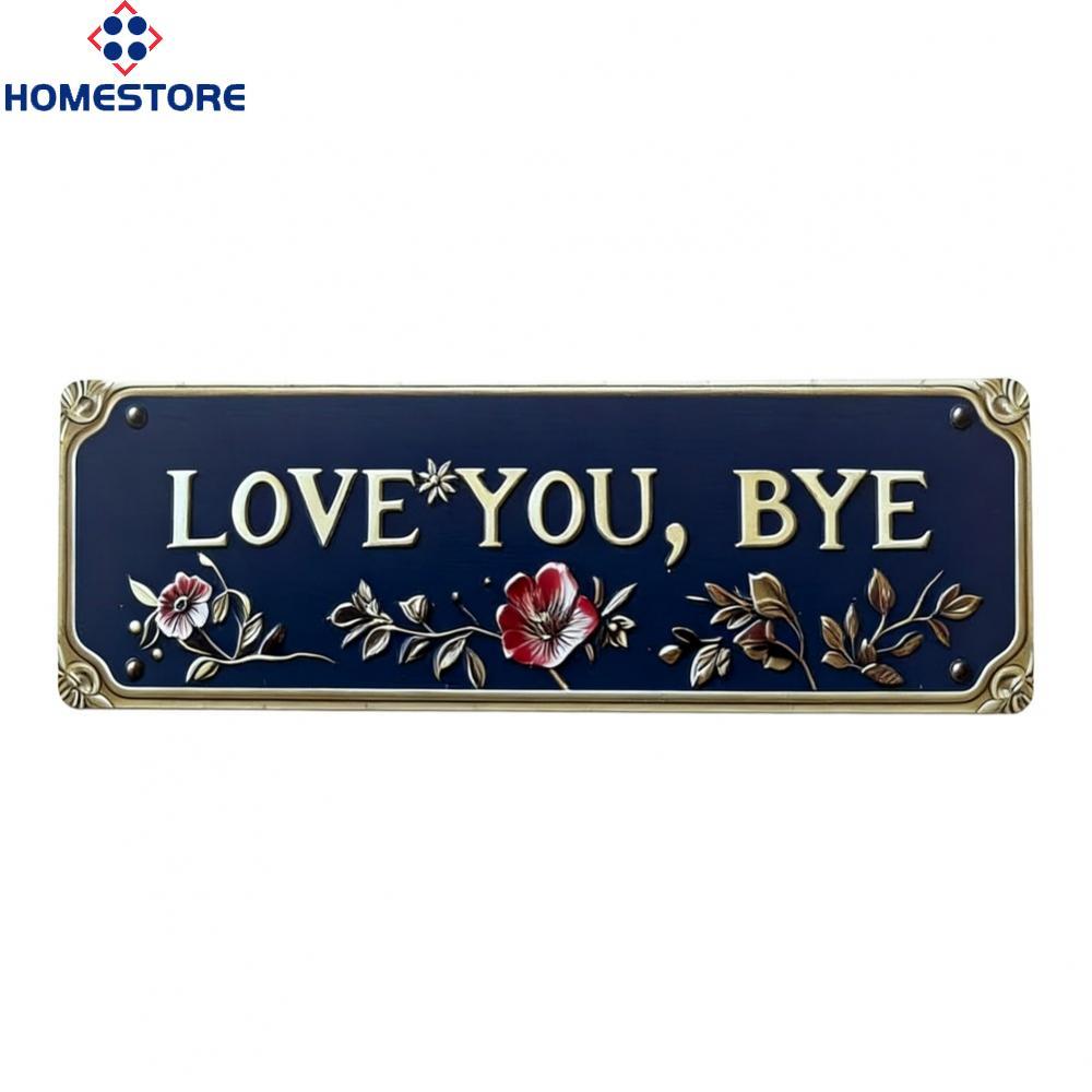 [Homestore]Wall Mountable Metal Sign with Love You Bye Phrase for Seamless Home Integration