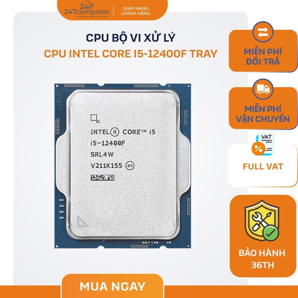 [NEW FULL VAT] CHIP XỬ LÝ CPU INTEL CORE I5-12400F TRAY - CHÍNH HÃNG BẢO HÀNH 3 NĂM
