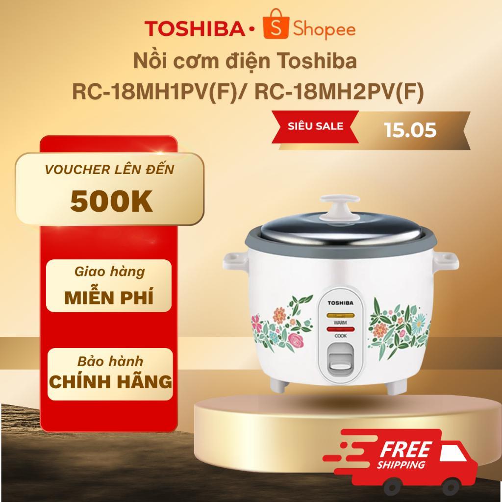Nồi cơm điện Toshiba RC-18MH1PV(F)/ RC-18MH2PV(F) - 1.8 Lít- Nắp rời - Chống dính - BH 12 tháng