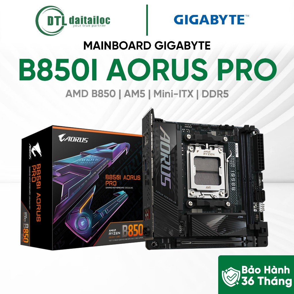 Mainboard bo mạch chủ GIGABYTE B850I AORUS PROAMD B850 AM5 Mini-ITX DDR5 | Chính Hãng | Bảo Hành 36 