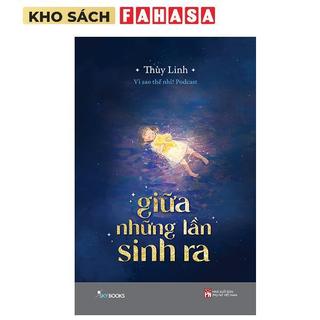 Sách - Giữa Những Lần Sinh Ra