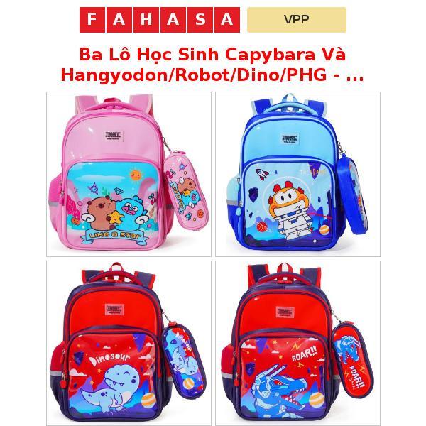 Ba Lô Học Sinh Capybara Và Hangyodon/Robot/Dino/PHG - Mr.Vui 1062 - Màu Hồng/Xanh Đen + Đỏ/Xanh Biển