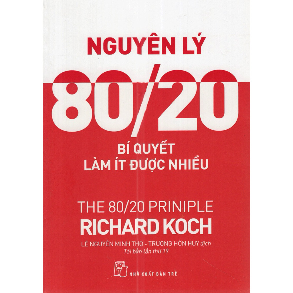 Sách - Nguyên lý 80/20 - Bí quyết làm ít được nhiều (Tái Bản) - NXB Trẻ