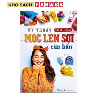 Sách - Kỹ Thuật Móc Len Sợi Căn Bản (2022)