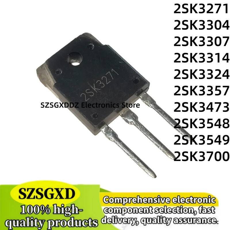 5 CHIẾC 2SK3271 2SK3304 2SK3307 2SK3314 2SK3324 2SK3357 2SK3473 2SK3548 2SK3549 2SK3700 TO-3P Hiệu Ứ