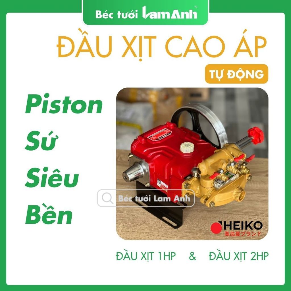 Đầu xịt cao áp ti sứ tự động HEIKO 1hp - 2hp sử dụng động cơ 1.2kw - 3kw - 7.5hp. Béc Tưới Lam Anh
