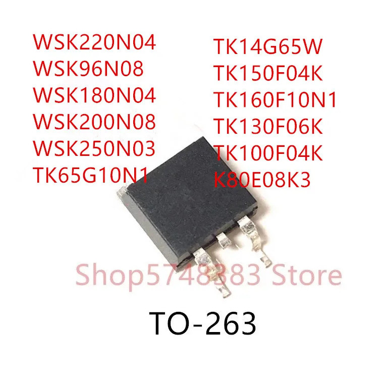 5 Chiếc WSK220N04 WSK96N08 WSK180N04 WSK200N08 WSK250N03 TK65G10N1 TK14G65W TK150F04K TK160F10N1 TK1