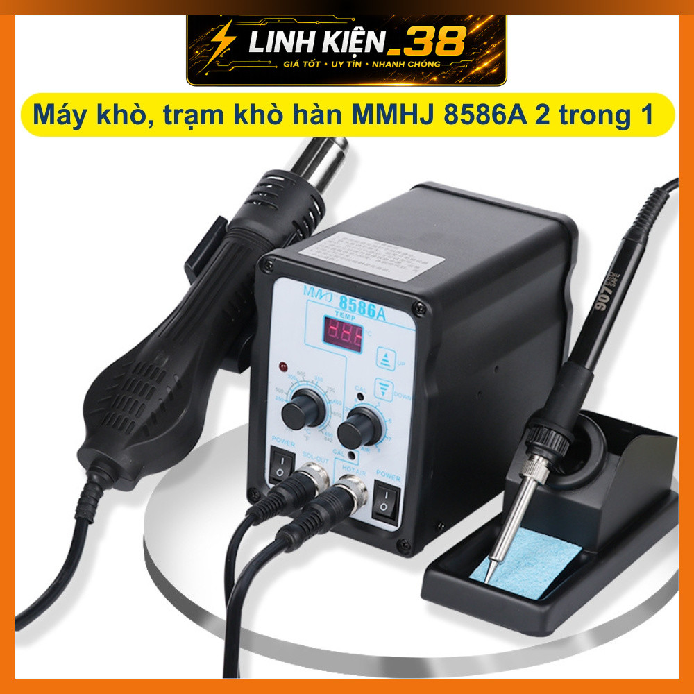 Máy khò, trạm khò hàn MMHJ 8586A 2 trong 1 hàn linh kiện điện tử sửa điện thoại chỉnh nhiệt công ngh