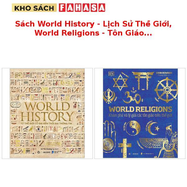 Sách World History - Lịch Sử Thế Giới, World Religions - Tôn Giáo Thế Giới (Trọn Bộ)