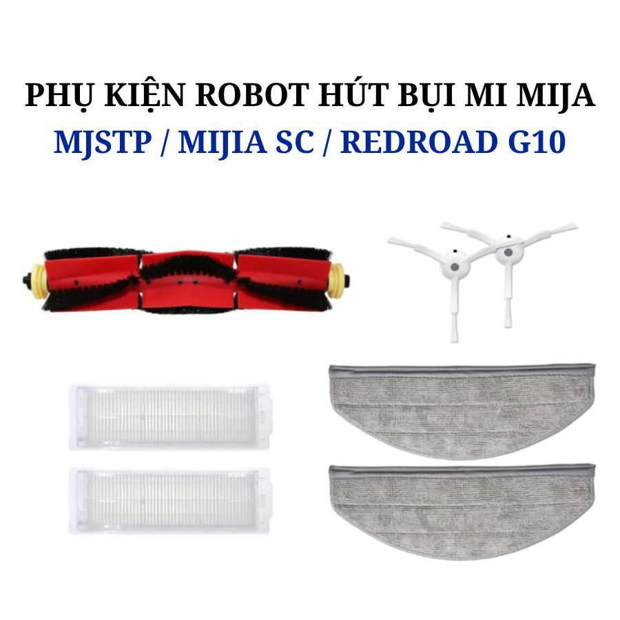 Phụ kiện Robot hút bụi mi Mijia MJSTP _ Mijia SC _ Redroad G10 _ Phụ kiện thay thế