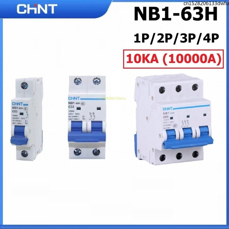 CHINT Khả năng phá vỡ cao 10KA 10000A NB1-63H 1P 2P 3P 4P Bộ ngắt mạch 10A 16A 20A 25A 40A 63A MCB C