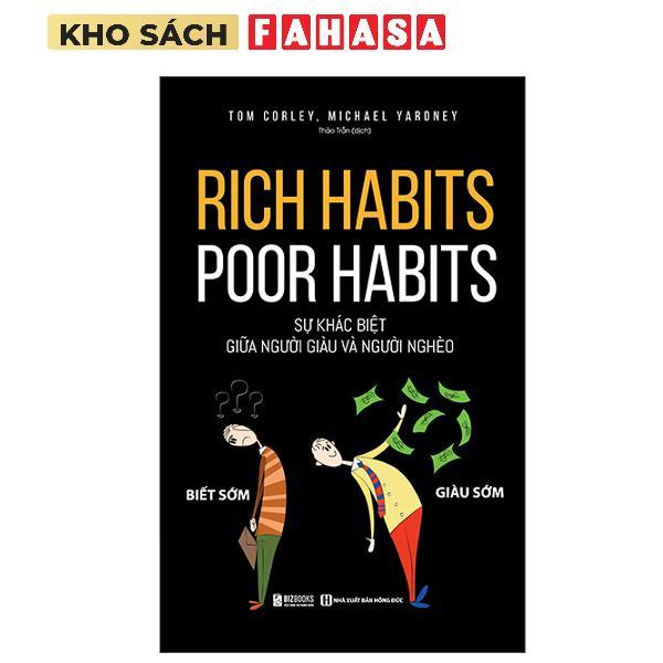 Sách - Rich Habits, Poor Habits - Sự Khác Biệt Giữa Người Giàu Và Người Nghèo (Tái Bản 2026)