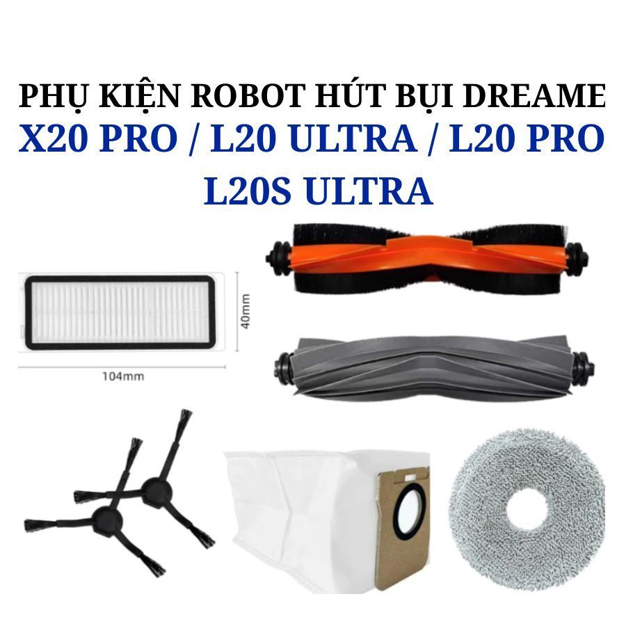 Phụ kiện Robot hút bụi Dreame X20 Pro Dreame L20 Ultra L20 Pro L20s Ultra_ Phụ Kiện Thay Thế