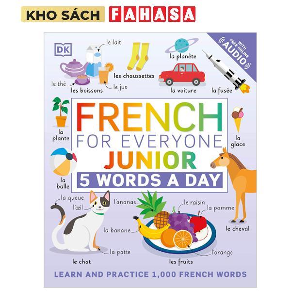 Sách ngoại văn: French For Everyone Junior 5 Words A Day: Learn And Practise 1,000 French Words