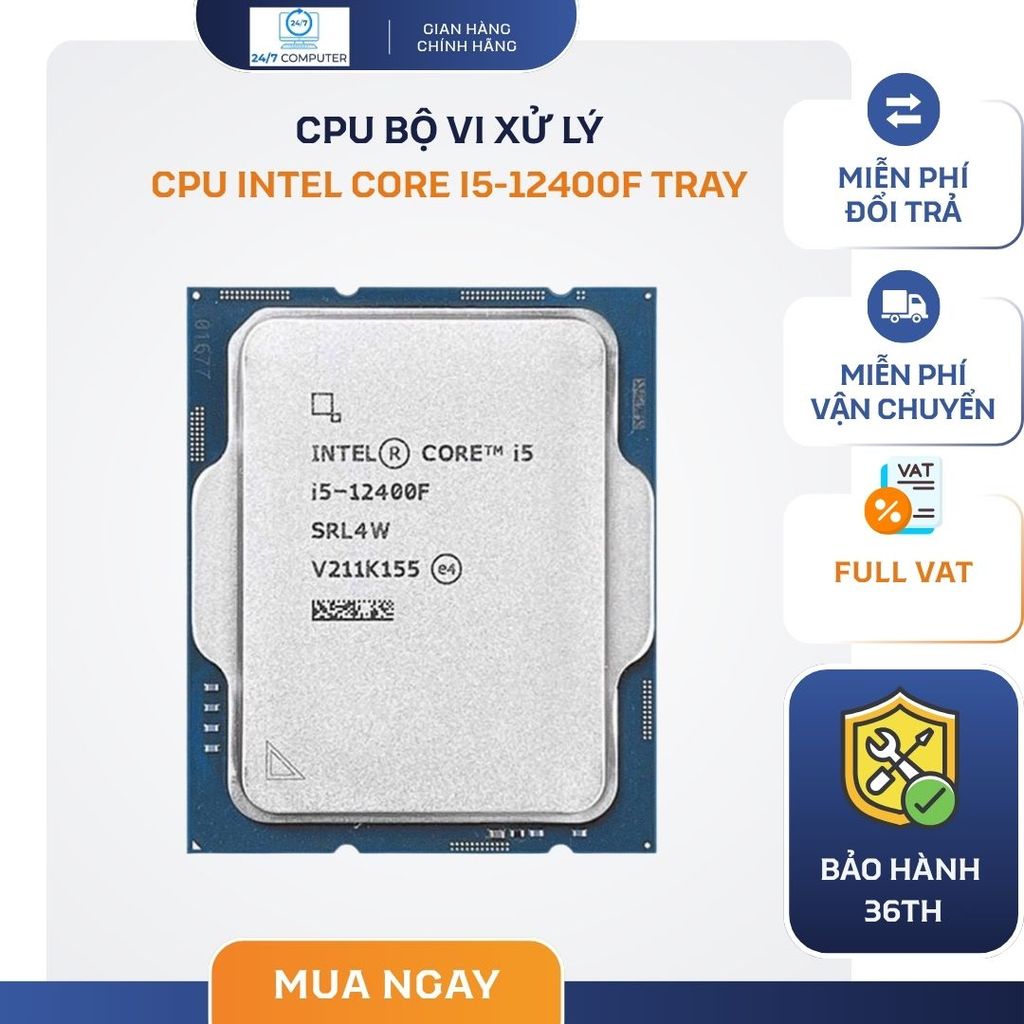 [NEW FULL VAT] CHIP XỬ LÝ CPU INTEL CORE I5-12400F TRAY - CHÍNH HÃNG BẢO HÀNH 3 NĂM