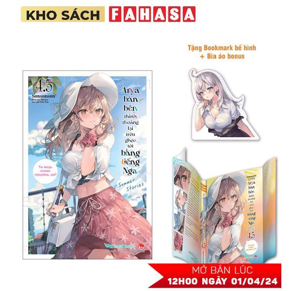 Sách - Arya Bàn Bên Thỉnh Thoảng Lại Trêu Ghẹo Tôi Bằng Tiếng Nga - Tập 4.5 - Tặng Kèm Bookmark Bế H