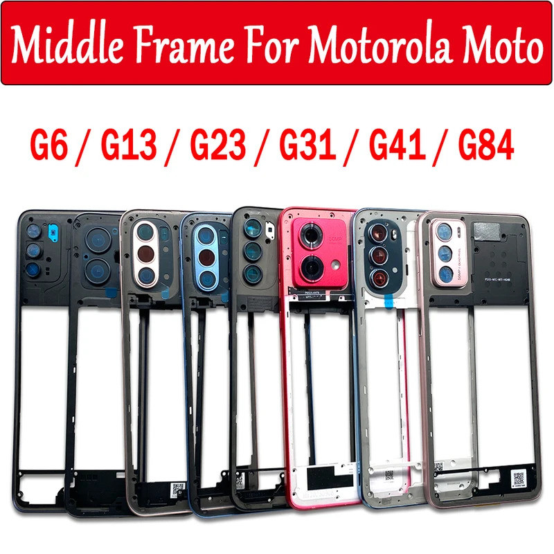 MỚI Khung Giữa Cho Motorola Moto G13 G31 G41 G42 G84 G23 G6 Giữa Khung Viền Giữa Tấm Với Ống Kính Má
