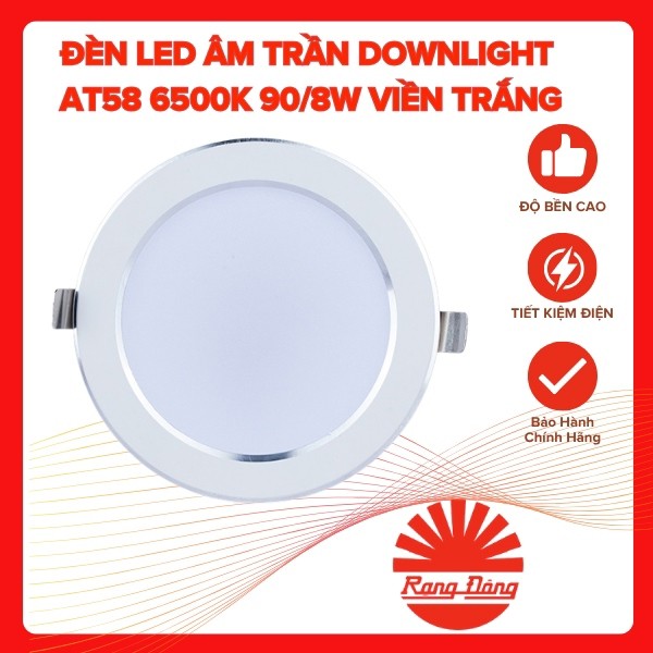 Đèn LED Âm Trần Downlight Rạng Đông AT58 90/8W 6500K Viền Bạc Chính Hãng | Ánh Sáng Trắng, Lắp Âm Tr