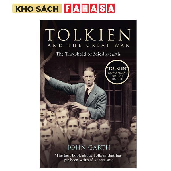 Sách ngoại văn: Tolkien And The Great War: The Threshold Of Middle-earth