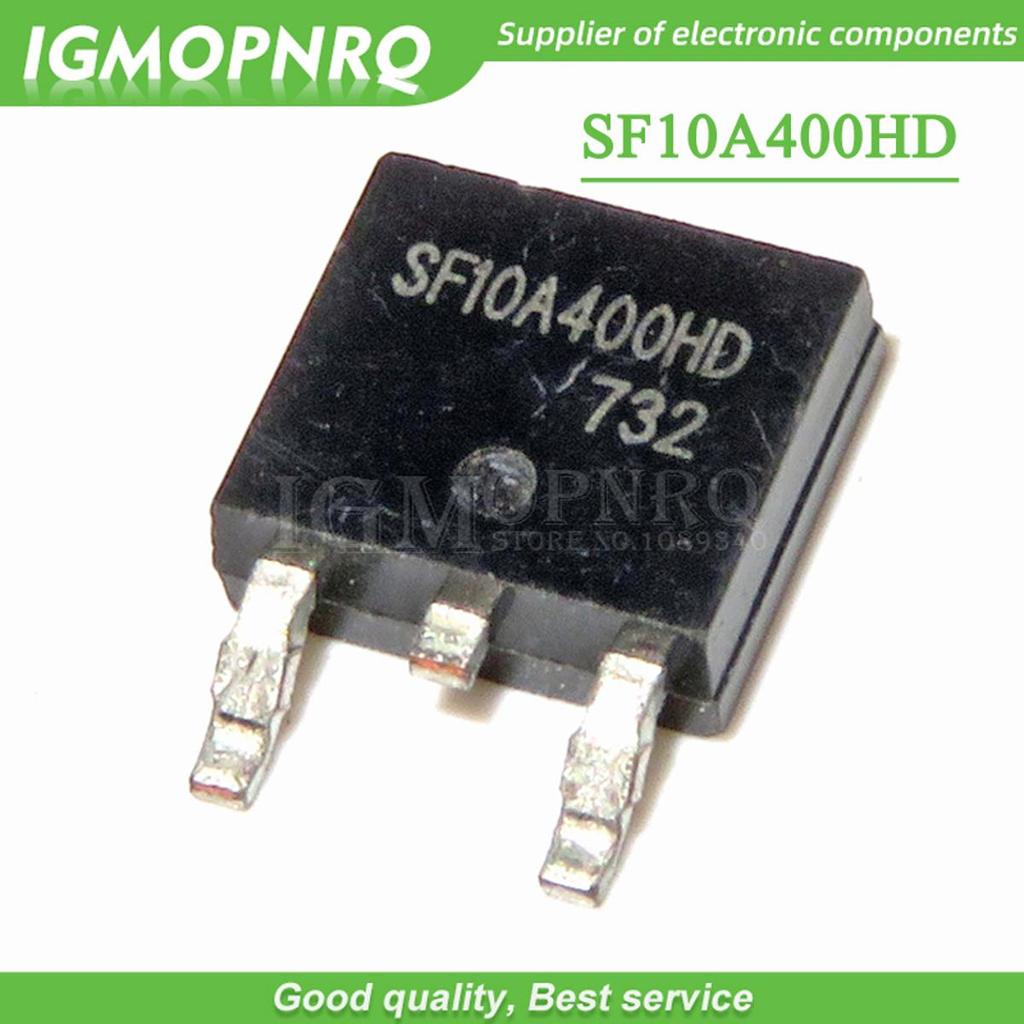 10 Cái / lô SF10A400HD TO-252 SF10A400HD SF5A400HD SF5A600HD SF10A400 SF5A400 SF5A600