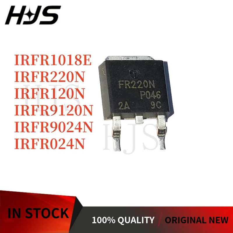 10 / CHIẾC IRFR024N FR024N IRFR120N FR120N IRFR220N FR220N IRFR1018E FR1018E IRFR9024N FR9024N IRFR9