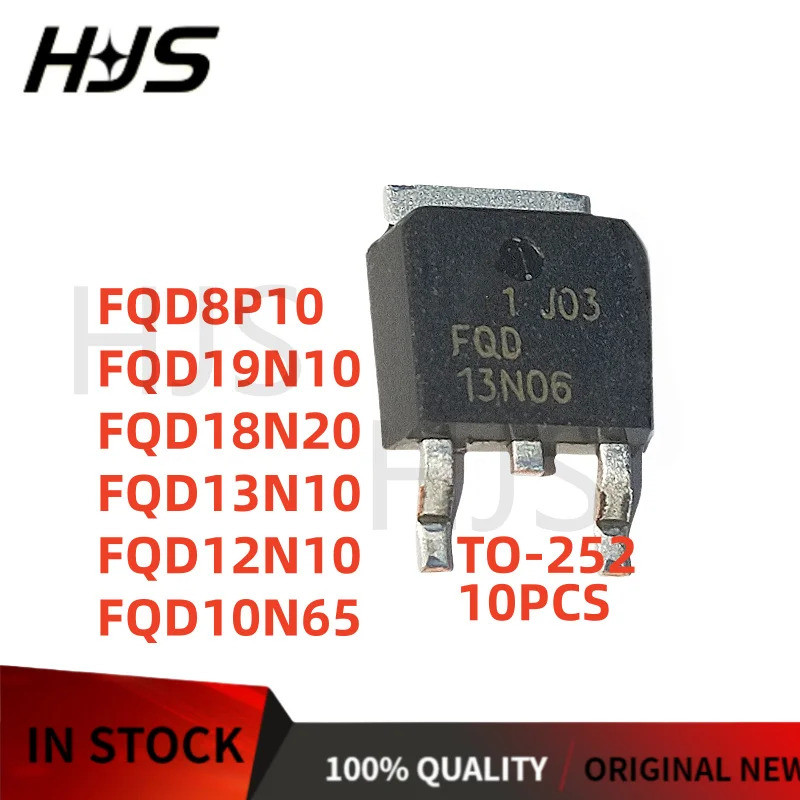 10 CÁI MỚI FQD8P10 8P10 FQD10N65 10N65 FQD12N10 12N10 FQD13N10 TO-252 13N10 FQD18N20 18N20 FQD19N10 