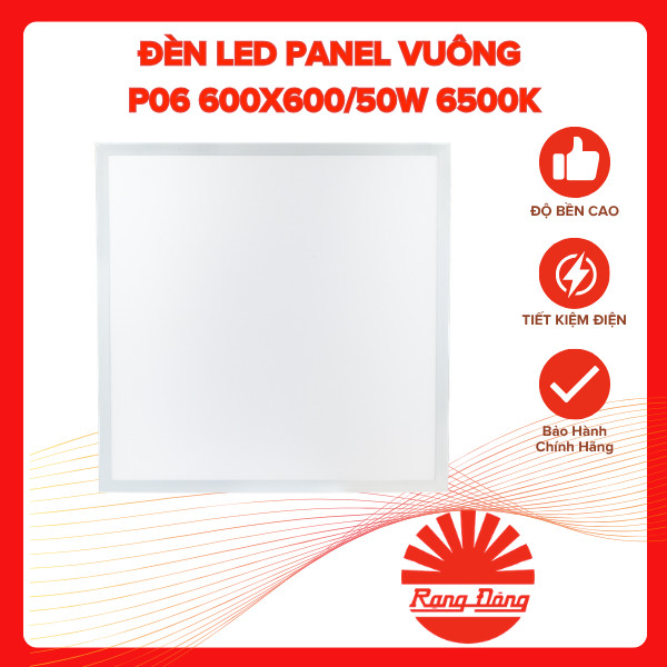 Đèn LED Panel Vuông Rạng Đông P06 600x600 50W 6500K Chính Hãng | Âm Trần, Ánh Sáng Trắng, Siêu Sáng