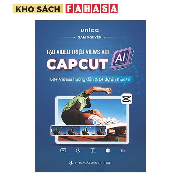 Sách - Tạo Video Triệu Views Với Capcut AI