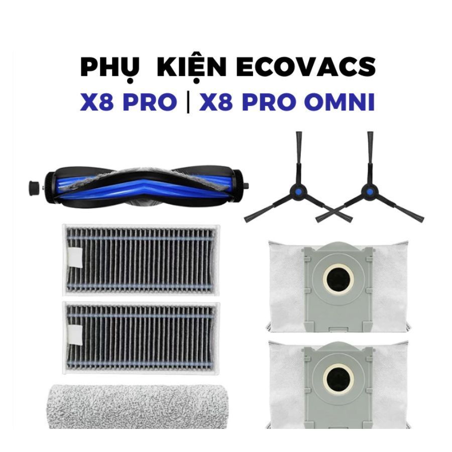 Phụ kiện Robot hút bụi Ecovacs X8 Series X8 Pro X8 Pro Omni X8 Plus_ Phụ kiện thay thế