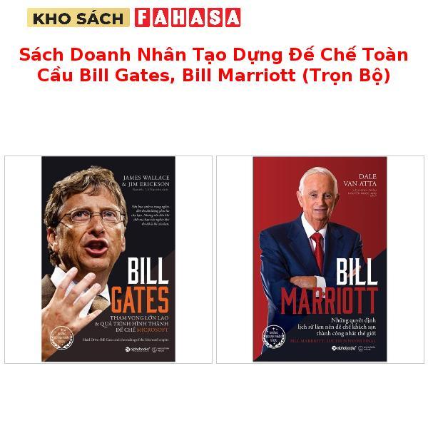 Sách Doanh Nhân Tạo Dựng Đế Chế Toàn Cầu Bill Gates, Bill Marriott (Trọn Bộ)