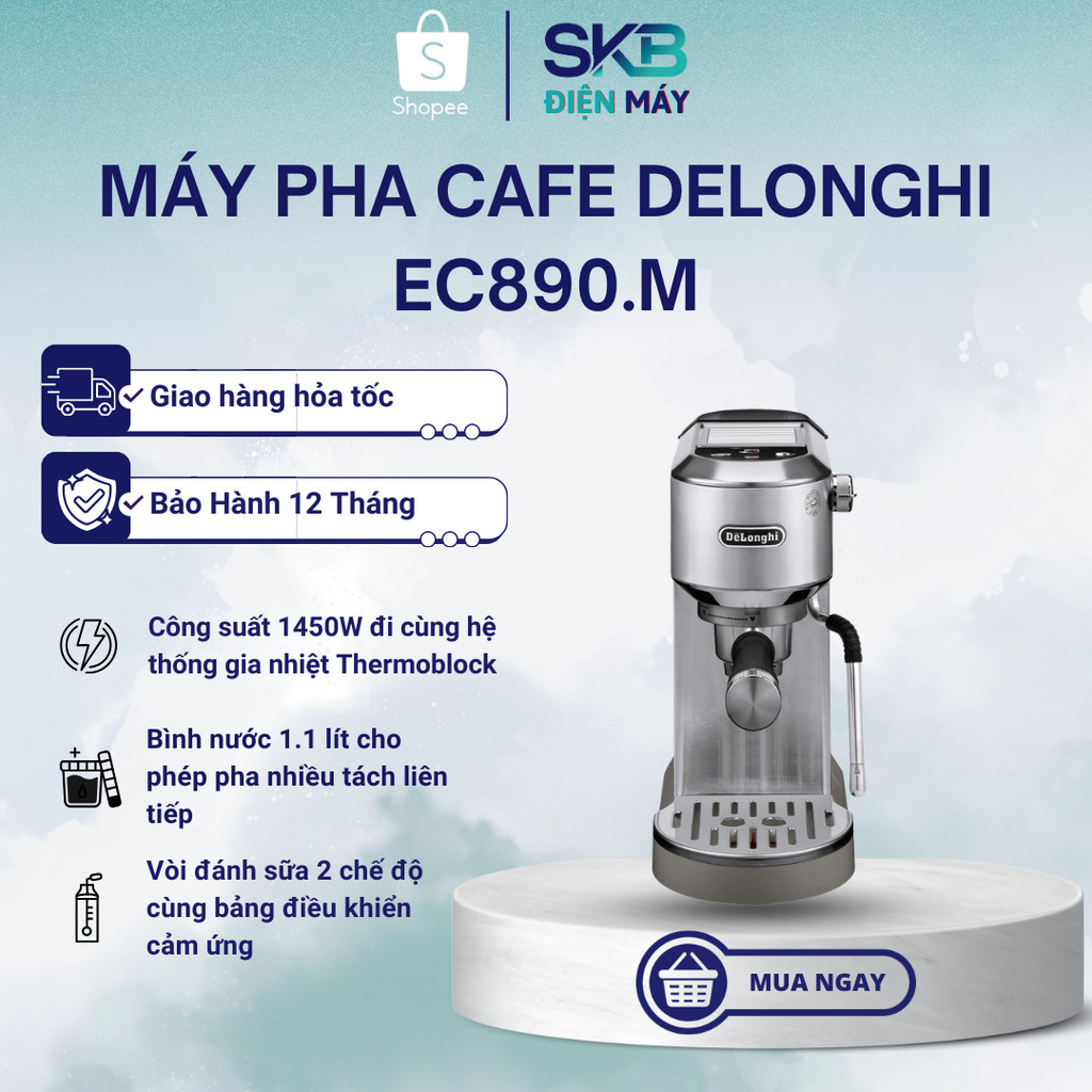 Máy pha cà phê Espresso DeLonghi Dedica Duo EC890.M – 15 Bar, 4 Chức Năng: Espresso - Bảo Hành 12 Th