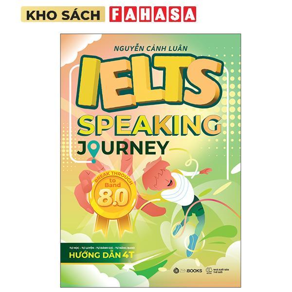 Sách - IELTS Speaking Journey - Break Through To Band 8.0