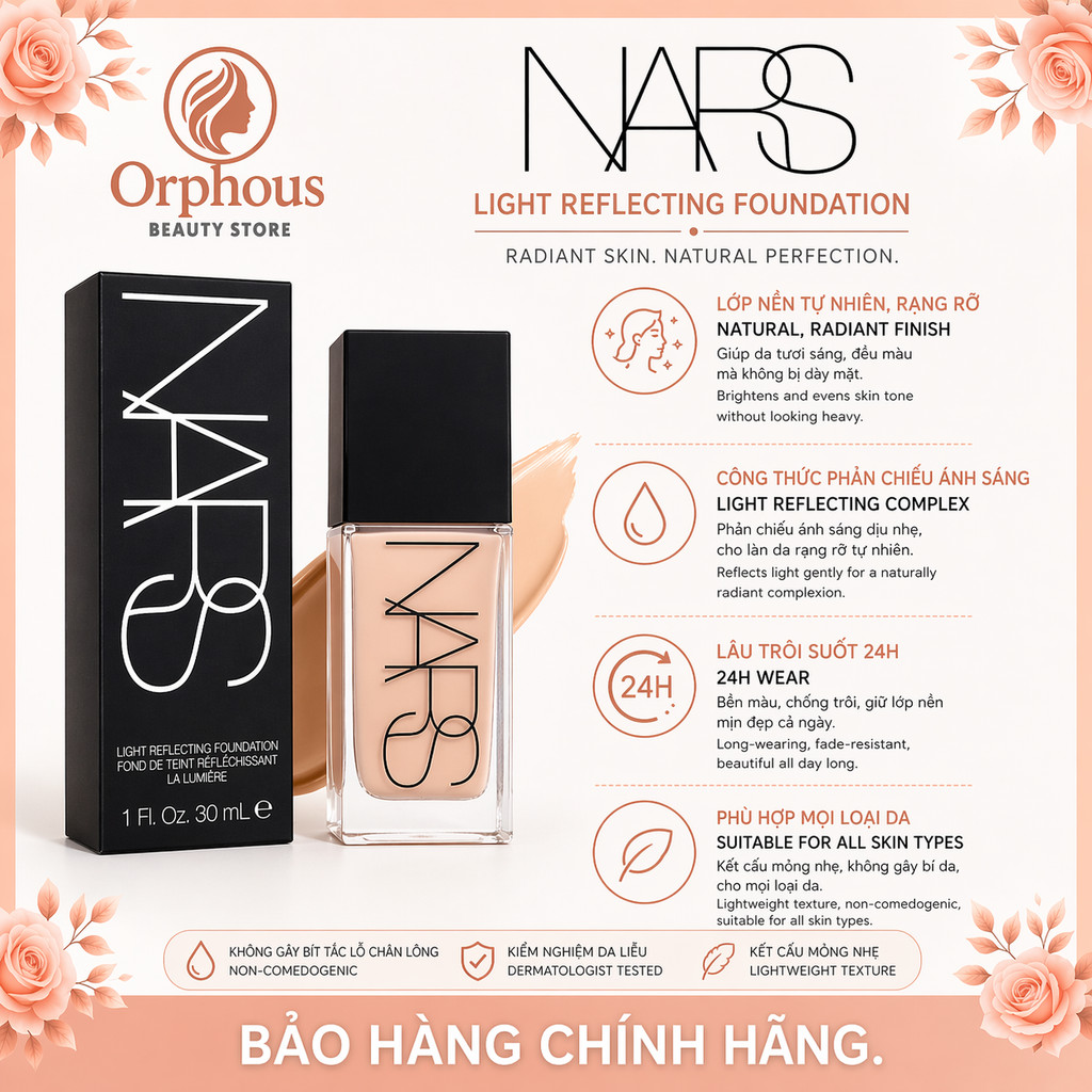 Chính Hãng Kem nền ℕ𝔸ℝ𝕊 𝗟𝗜𝗚𝗛𝗧 𝗥𝗘𝗙𝗟𝗘𝗖𝗧𝗜𝗡𝗚 𝗙𝗢𝗨𝗡𝗗𝗔𝗧𝗜𝗢𝗡 30ml Fullsize | Nhẹ Dịu, Không Khô Môi