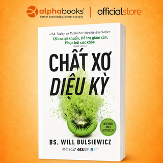 Sách - Chất Xơ Diệu Kỳ - Will Bulsiewicz (Alpha Books)