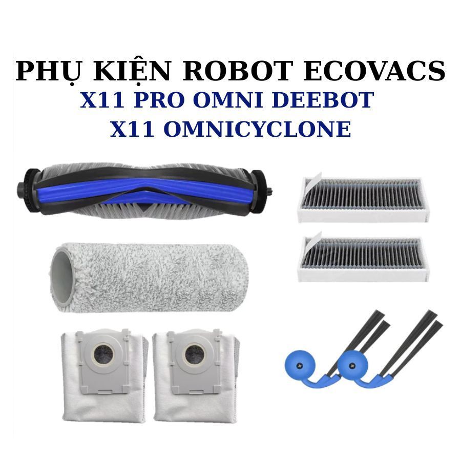 Phụ kiện Robot hút bụi Ecovacs X11 Pro Omni Deebot X11 OmniCyclone_ Phụ kiện thay thế