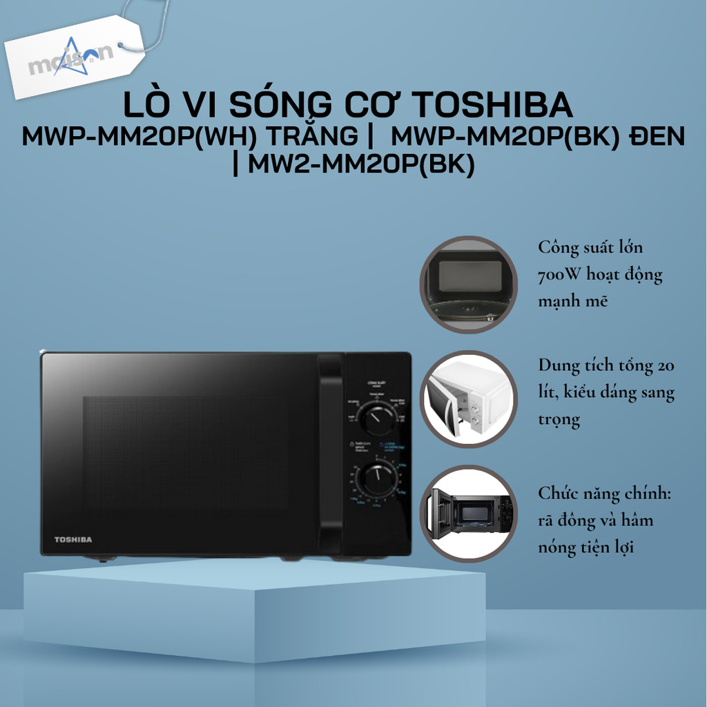 Lò vi sóng cơ Toshiba MWP-MM20P(WH) Trắng |  MWP-MM20P(BK) Đen | MW2-MM20P(BK) | Bảo Hành 12 Tháng