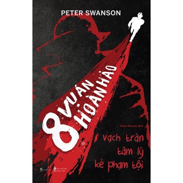 Sách - 8 Vụ Án Hoàn Hảo - Vạch Trần Tâm Lý Kẻ Phạm Tội - Peter Swanson