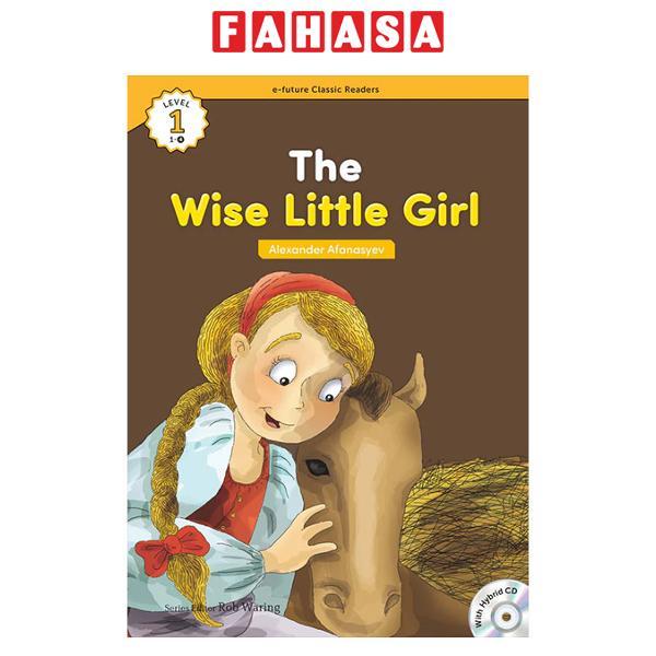 Sách ngoại văn: E-future Classic Readers - Level 1 1-4 - The Wise Little Girl