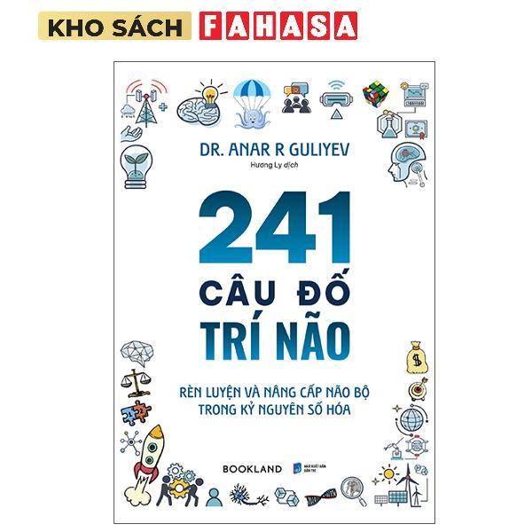 Sách - 241 Câu Đố Trí Não - Rèn Luyện Và Nâng Cấp Não Bộ Trong Kỷ Nguyên Số Hóa