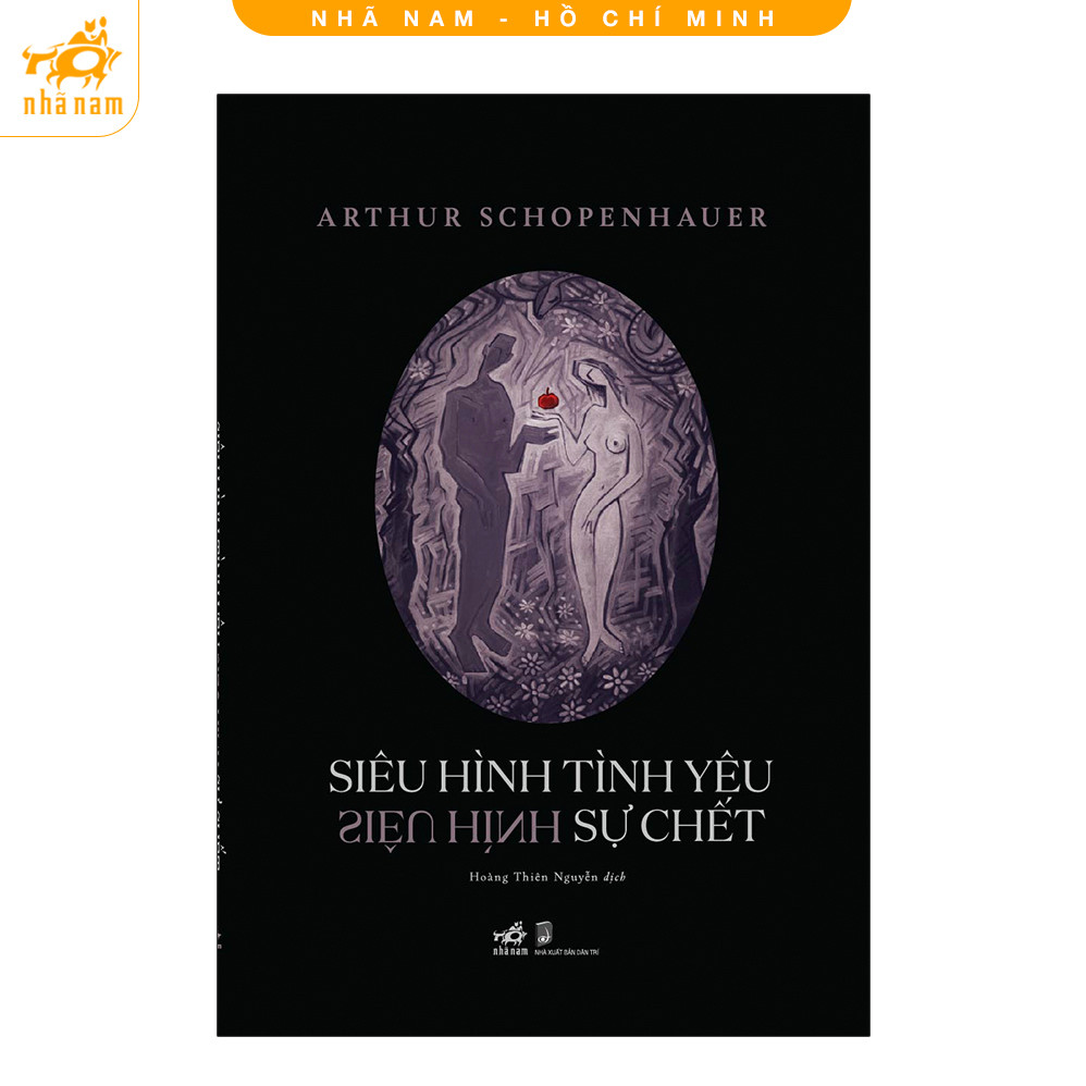 Sách - Siêu hình tình yêu siêu hình sự chết (Arthur Schopenhauer) - Nhã Nam