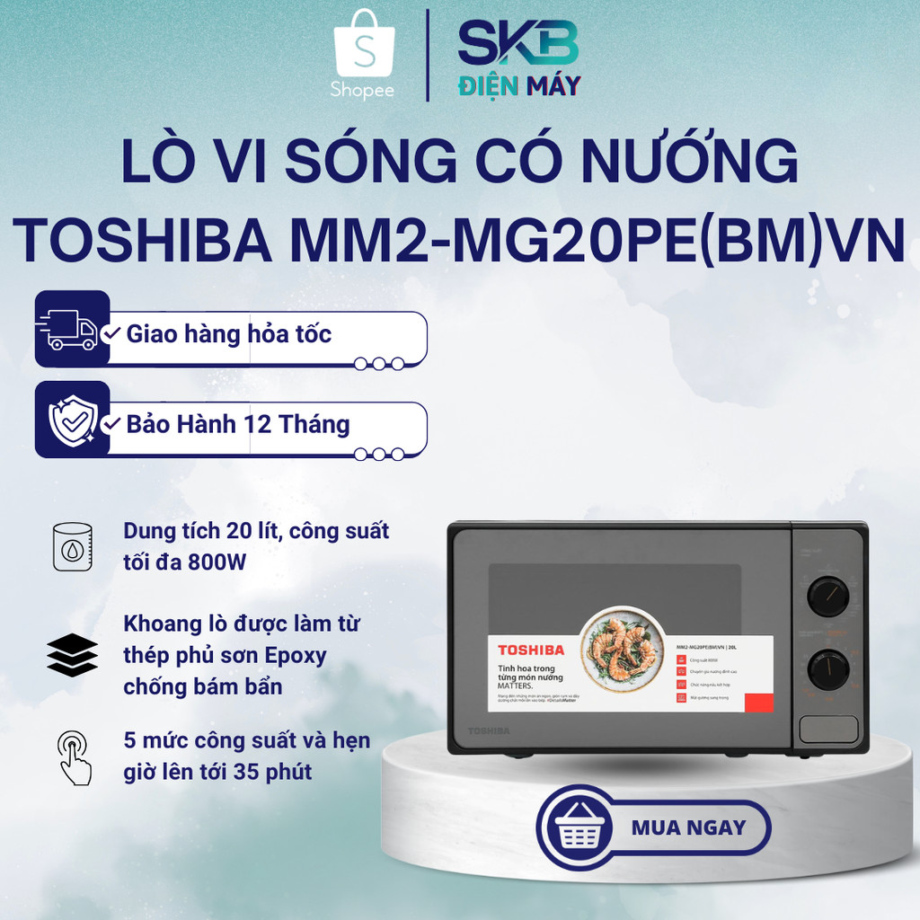 Lò vi sóng có nướng Toshiba MM2-MG20PE(BM)VN - Dung tích 20 lít - Bảo Hành 12 Tháng